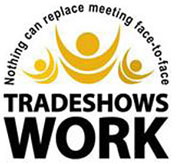Nothing can replace meeting face-to-face. Tradeshows Work